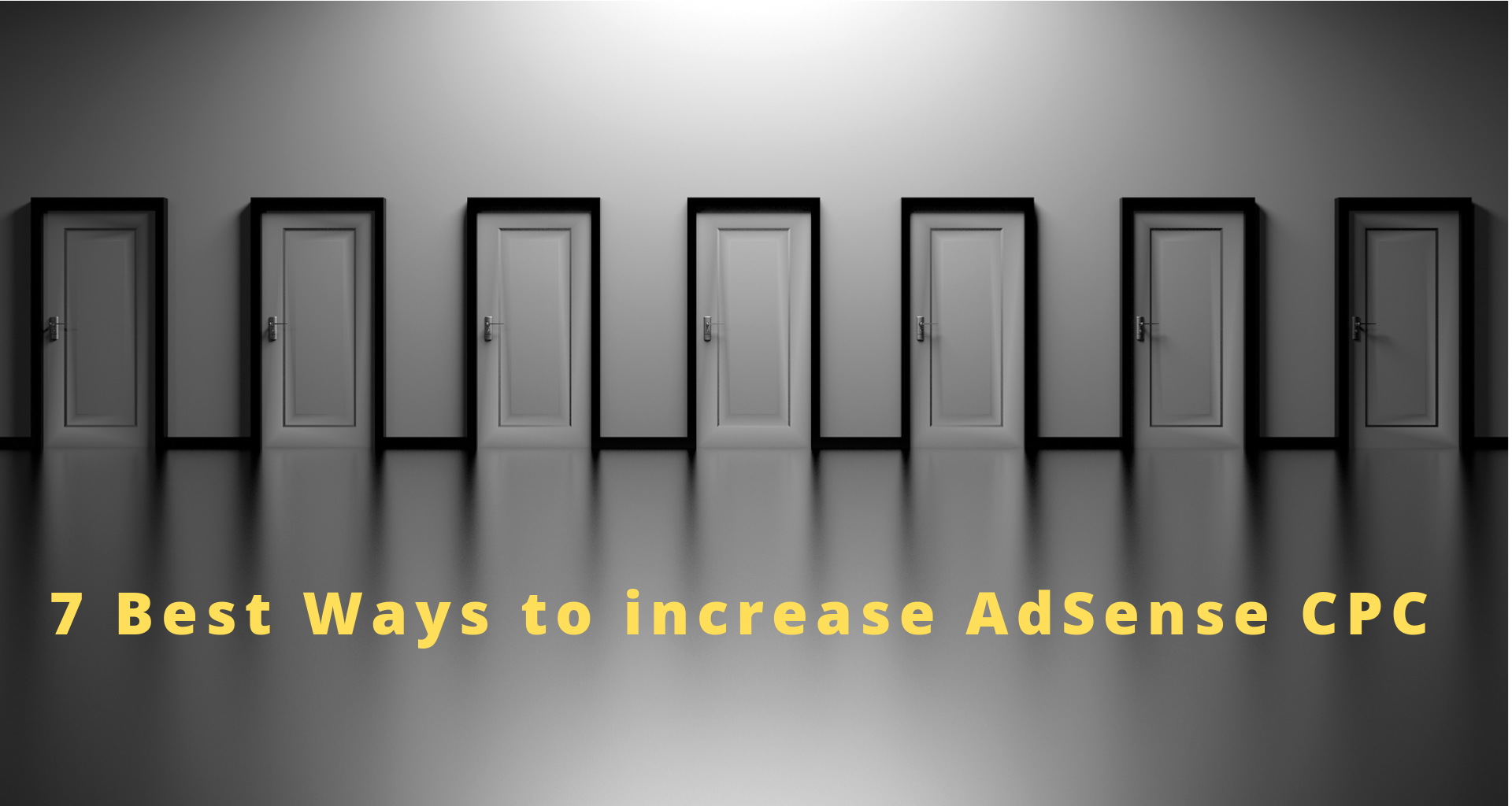 Seven Best ways to increase AdSense CPC