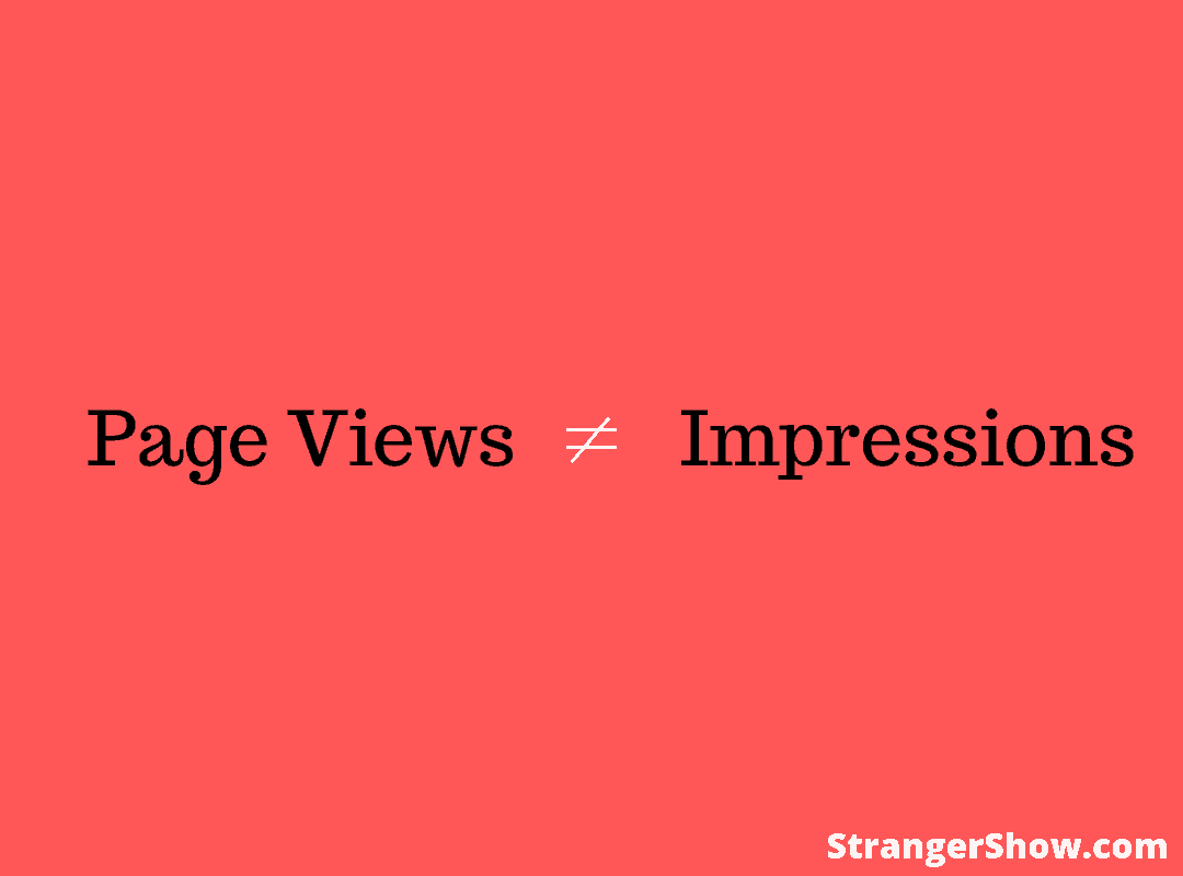 Page views and Impressions