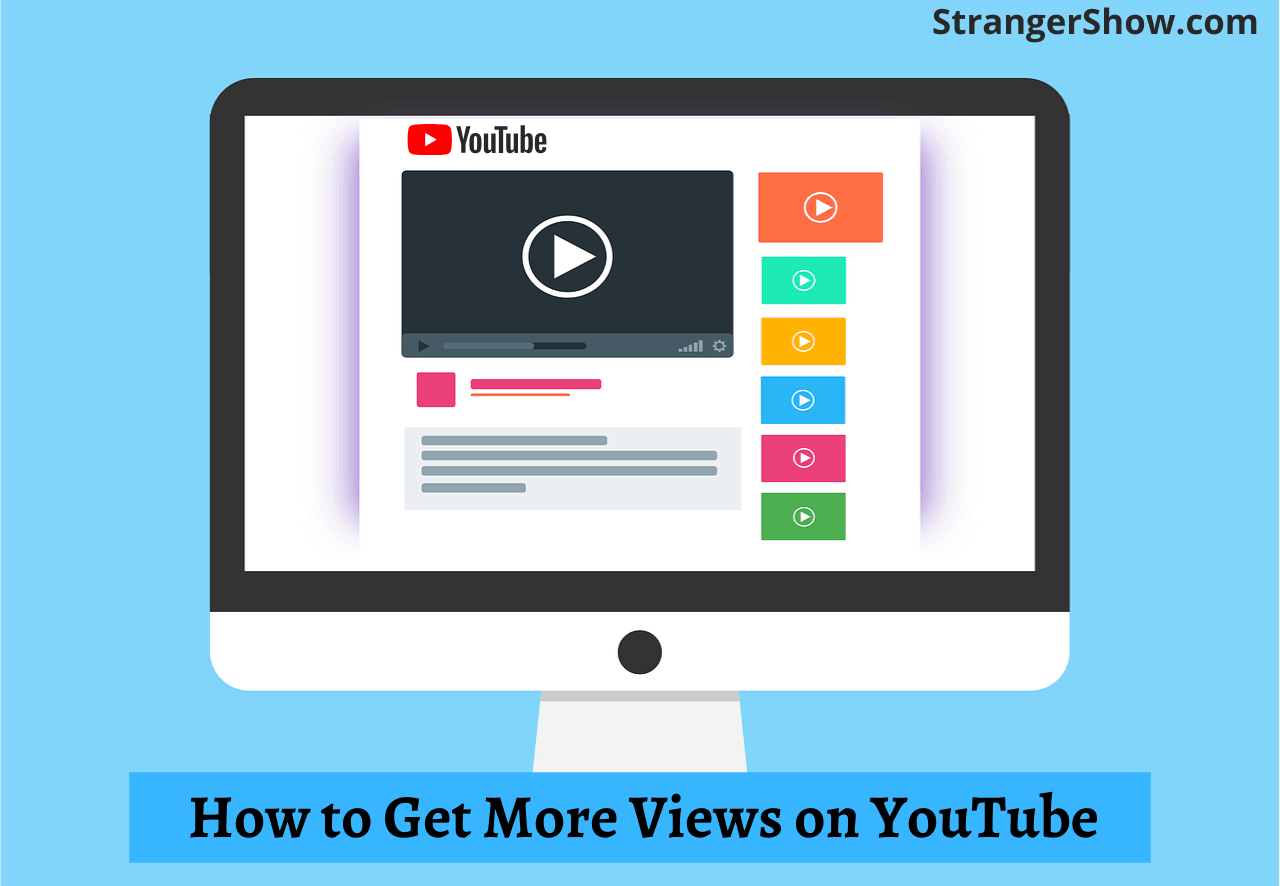 How to get more views on YouTube - A Complete Guide