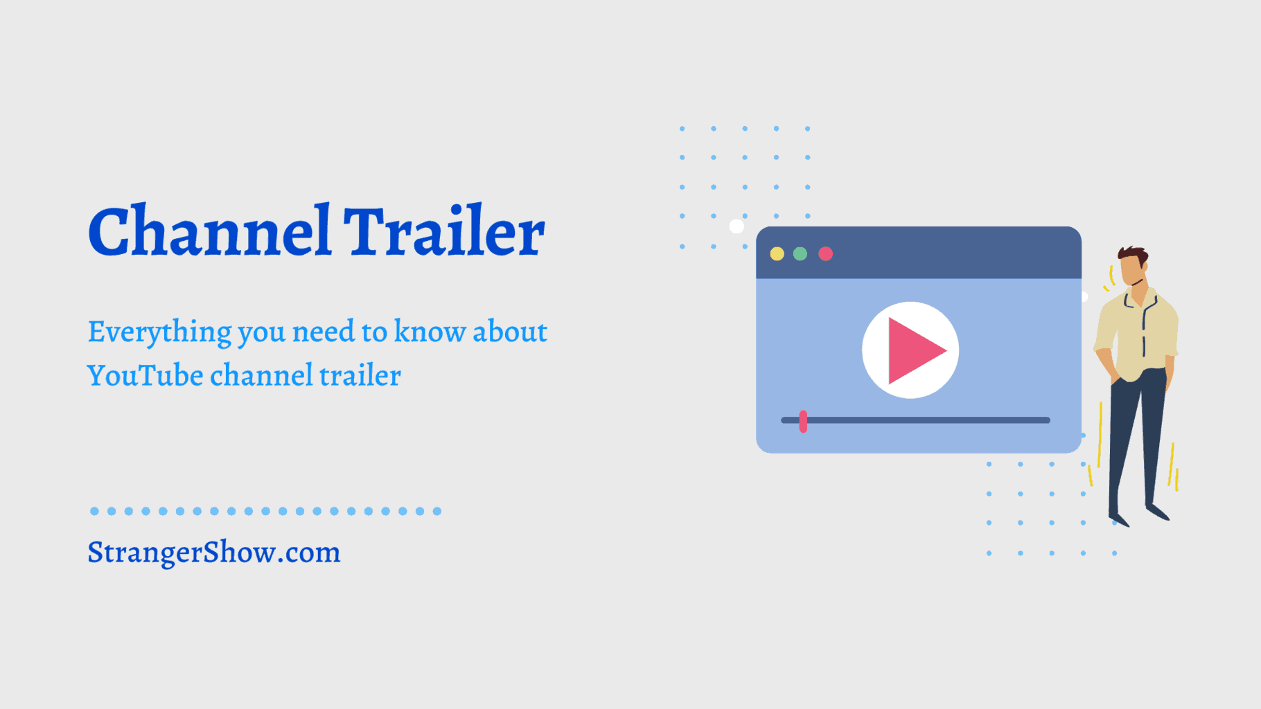 YouTube Channel Trailer: A complete Guide