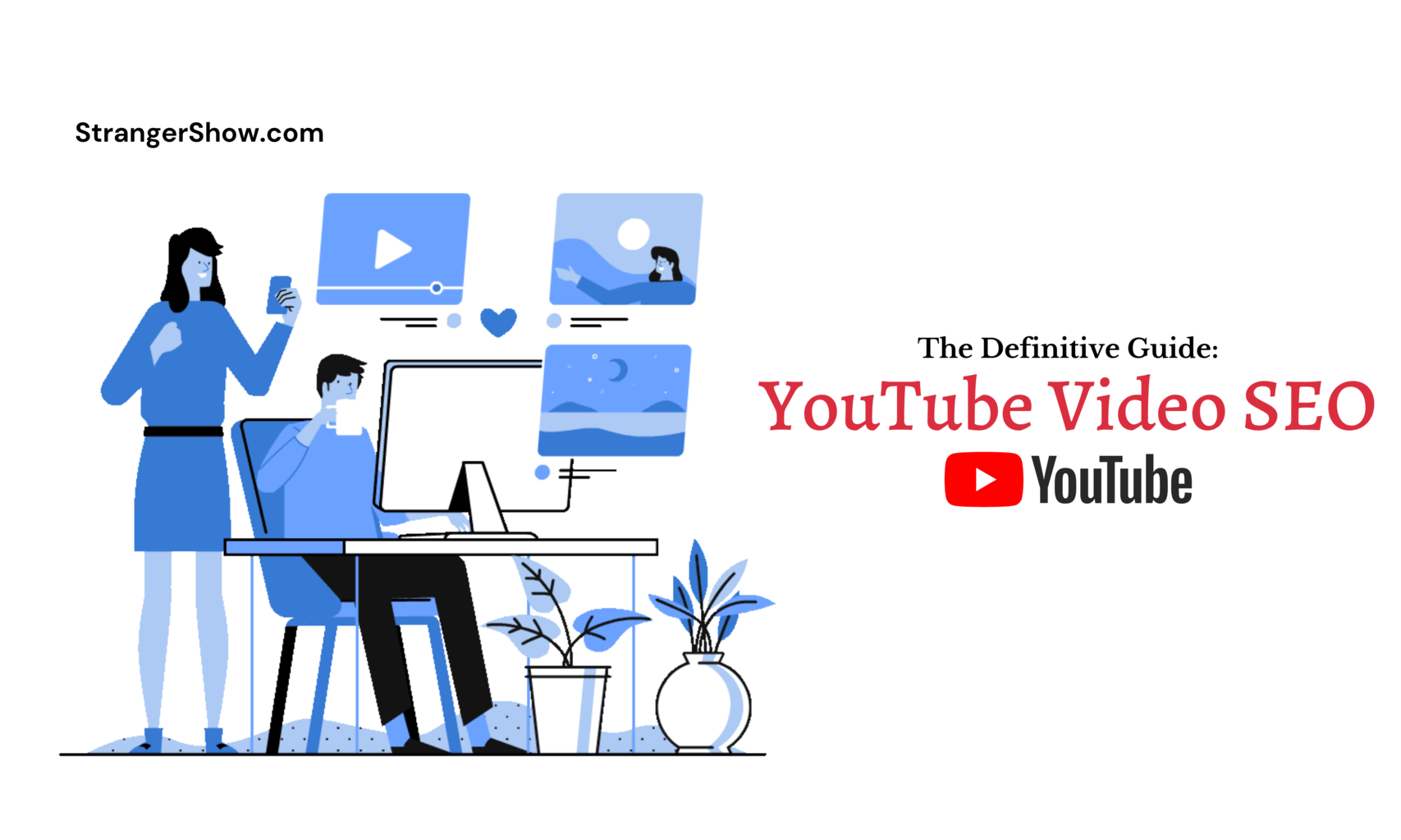 YouTube Video SEO: The Definitive Guide