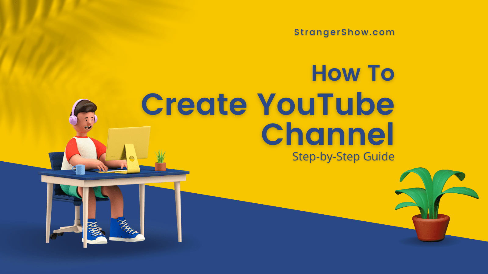 How to create YouTube Channel Step by Step Guide