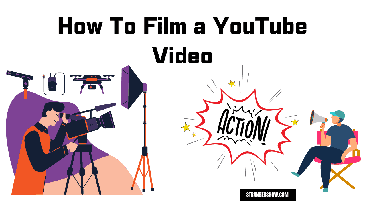 How to film a YouTube Video