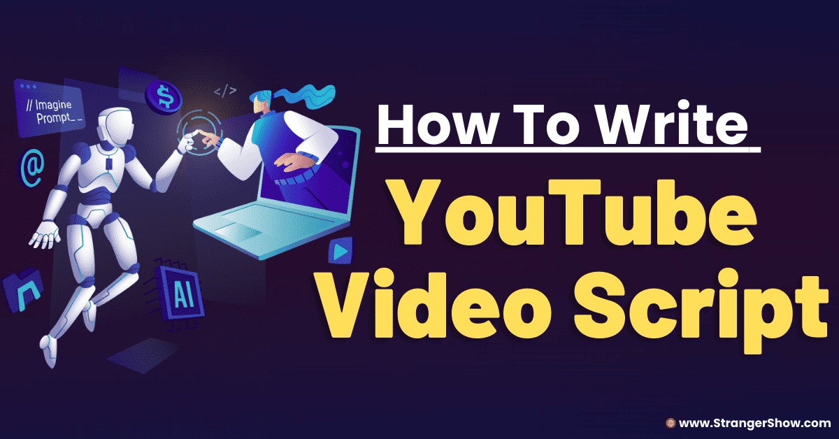 How to write YouTube video script