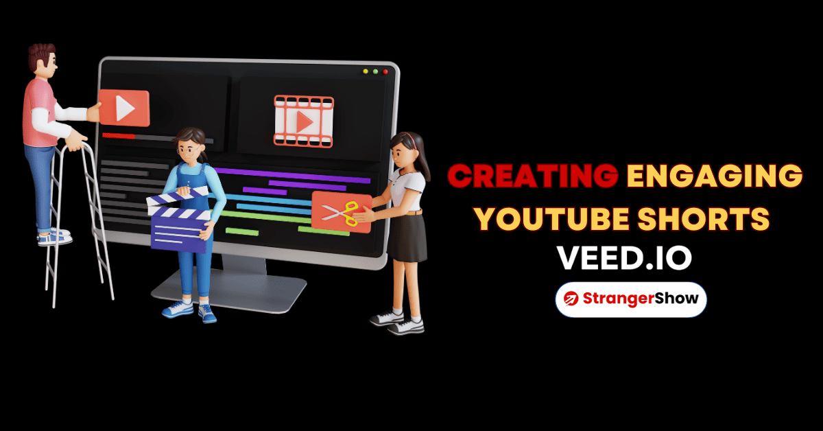 Creating Engaging YouTube Shorts With VEED