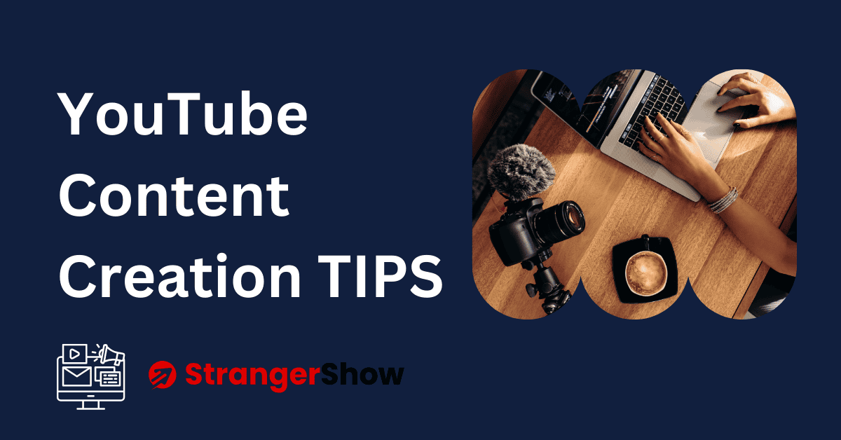 YouTube Content Creation Tips
